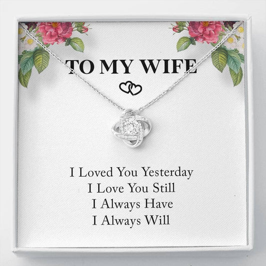My Wife - Always Have - Love Knot Necklace