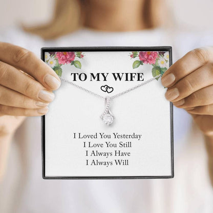 My Wife - Always Have - Alluring Necklace