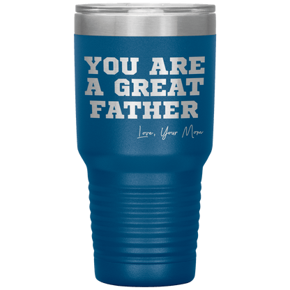 Great Father - 30oz  Vacuum Tumbler - Mother